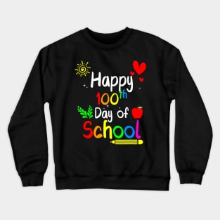 Happy 100Th Day Of School 100 Days Of School Teacher Crewneck Sweatshirt